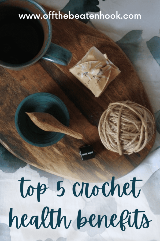 Top 5 Crochet Health Benefits Pinterest Pin